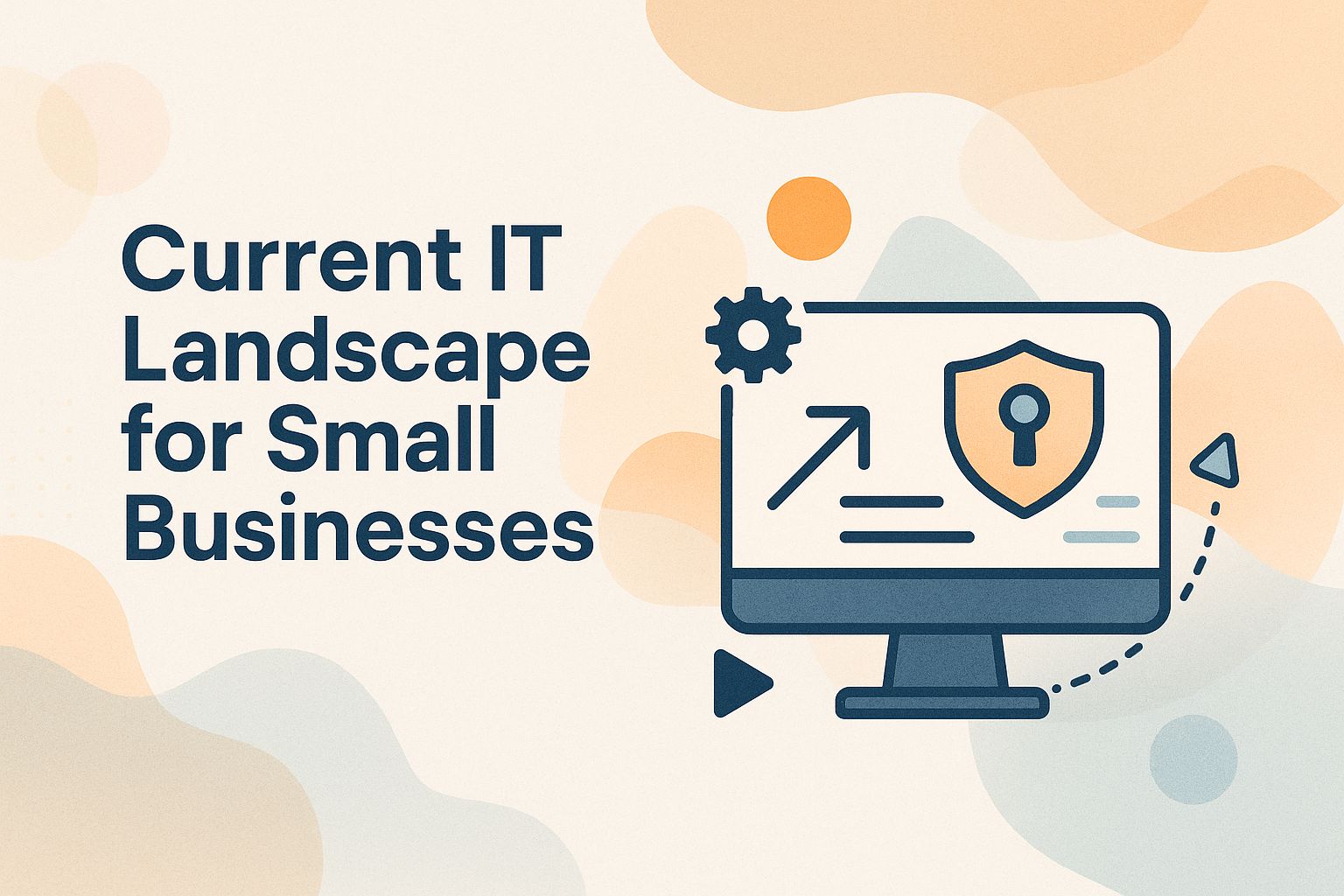 Current IT Landscape for Small Businesses