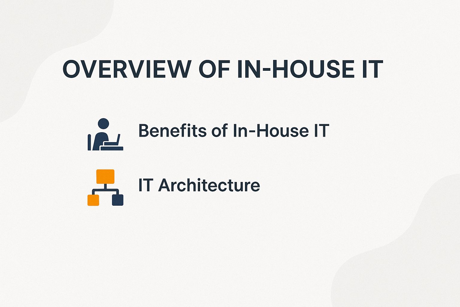 Overview of In-House IT